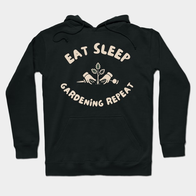 Eat sleep gardening repeat Hoodie by IOANNISSKEVAS